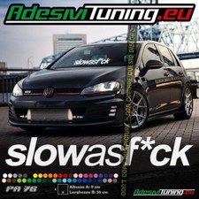 Adesivo Slow as F*ck (Parabrezza Anteriore / Lunotto Posteriore)