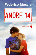 AMORE 14  FEDERICO MOCCIA  2009  FELTRINELLI   MS22C