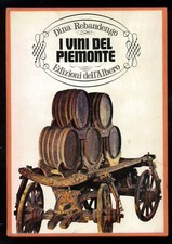 Vini Del Piemonte - Libro Rebaudengo Ed Dell'Albero 1966 Prima Edizione Enologia