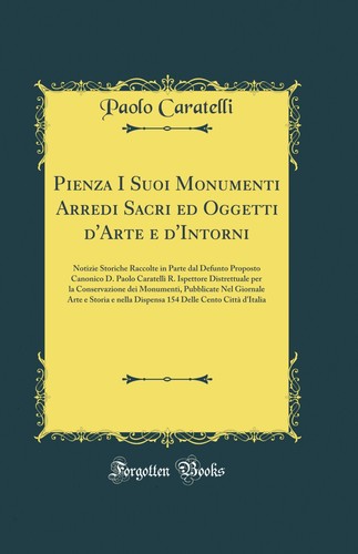 Pienza suoi monumenti arredi - i,