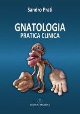 Libro - Prati Sandro - Gnatologia. Pratica Clinica  - Martina