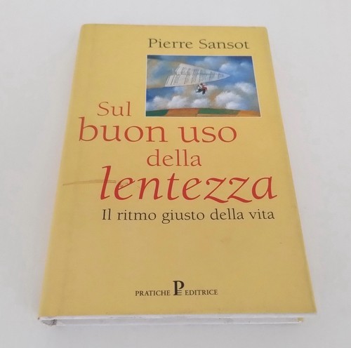 Sul buon uso - , lentezza