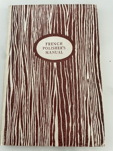 French polishers manual 1946 - polishers,