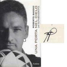Roberto Baggio Libro Autografo Signed Book Una porta nel cielo.Un’ autobiografia