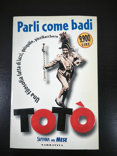 Parli come badi totò superbur - badi,