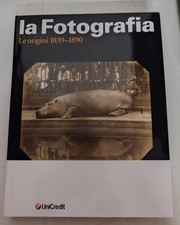 La Fotografia Le Origini 2839-1890 Unicredit