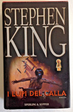 STEPHEN KING I LUPI DEL CALLA  PRIMA EDIZIONE S. & K. NOVEMBRE 2003