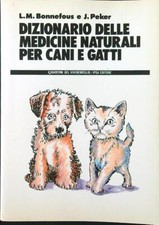 DIZIONARIO DELLE MEDICINE NATURALI PER CANI E GATTI BONNEFOUS - PEKER IPSA 1990