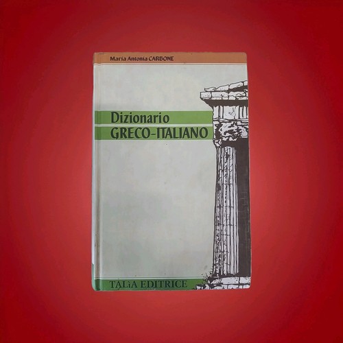 Dizionario greco italiano - greco,