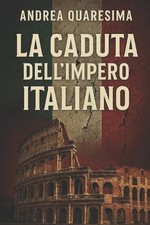 La caduta dell'impero italiano