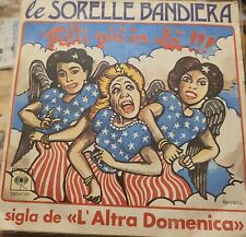 Le Sorelle Bandiera Fatti Più In Là !!! 45 Giri 7 Cbs
