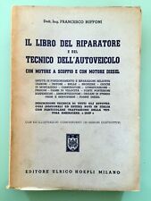 BUFFONI – IL LIBRO DEL RIPARATORE E DEL TECNICO DELL’AUTOVEICOLO. Hoepli 1952