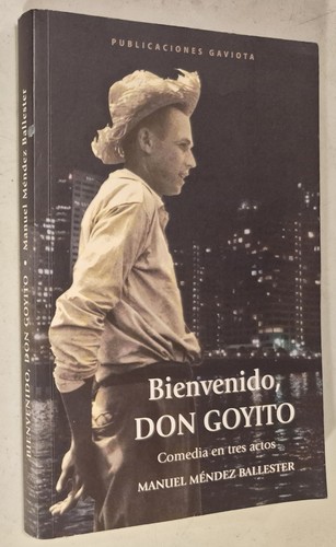 Bienvenido don goyito - bienvenido,