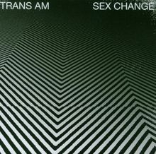 Sex Change von Trans am | CD |