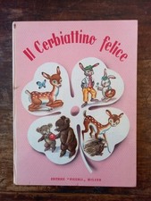 Jolanda Colombini Monti. Il Cerbiattino felice  .Editrice Piccoli Milano