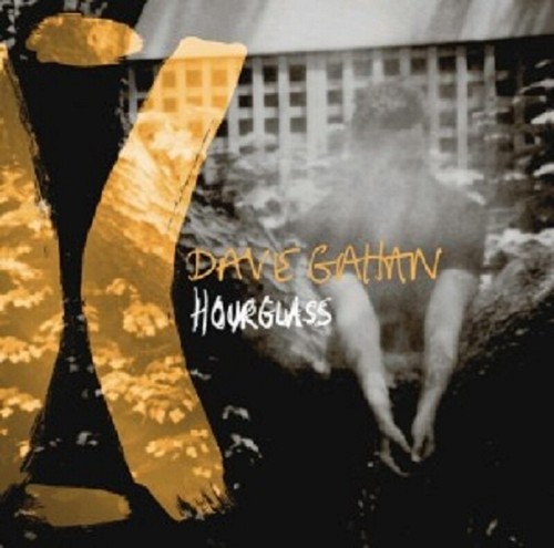 Dave gahan hourglass - hourglass,