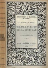Origine e sviluppo della religione. . Giorgio Foot Moore. 1925. IED.