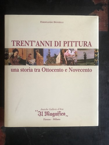 Trent anni pittura - trent’anni, di