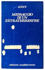 Messaggio di un Extraterrestre Anny Edizioni Mediterranee 1974