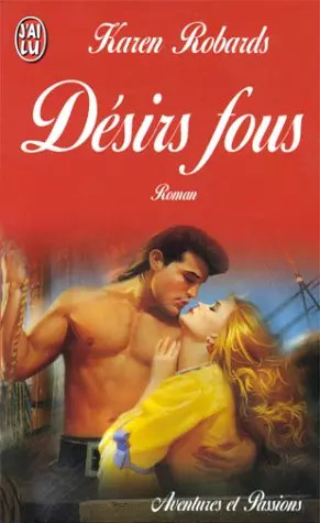 Désirs fous karen - karen, robards