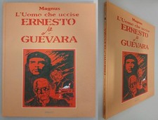 L'UOMO CHE UCCISE ERNESTO CHE