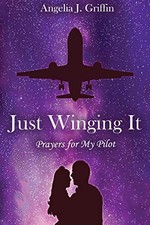 Just Winging It: Prayers for