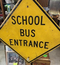 Vintage Massive School Bus Entrance Warning Street Highway Sign 36 x 36”