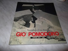 GIO' POMODORO LA SCULTURA E IL
