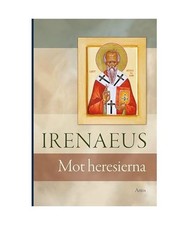 Mot Heresierna - Irenaeus