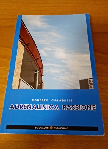 Libro adrenalinica passione - adrenalinica,