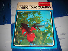 CONOSCERE ED ALLEVARE I PESCI D'ACQUARIO-ELSO LODI-DE AGOSTINI 1^ EDIZIONE 1969