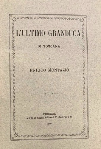 Ultimo granduca toscana - l'ultimo, di