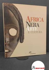 Morigi Govi, Cristiana. , Bassani, Ezio. , Minarini, Laura. Africa nera: arte e
