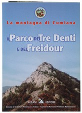 IL PARCO DEI TRE DENTI E DEL FREIDOUR. La montagna di Cumiana. Autori vari. 1999