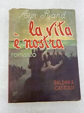 AYN RAND - LA VITA E' NOSTRA - BALDINI & CASTOLDI
