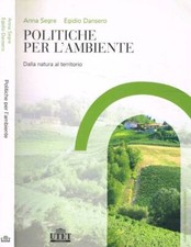 Politiche per l'ambiente. . Segre Anna;Dansero Egidio. 2008. .
