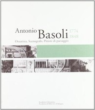 I luoghi di Antonio Basoli. Il