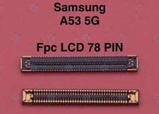 CONNETTORE FPC DISPLAY LCD CONTATTO FPC SCHEDA MADRE SAMSUNG GALAXY A53 5G 78PIN