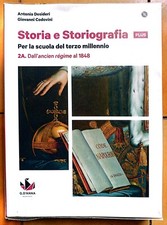 Storia e Storiografia Plus. Per la scuola del terzo millennio. Volumi 2A e 2B