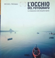 Libro Fotografia  -L' Occhio del Fotografo-La Composizione nella Fotografia Digi