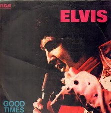 Elvis Presley Good Times