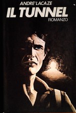 IL TUNNEL - ANDRE' LACAZE -