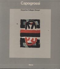 Capogrossi catalogo ragionato Gouaches, Collages, Disegni.