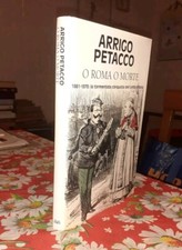 Arrigo Petacco O Roma o morte