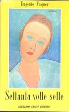 SETTANTA VOLTE SETTE VAQUER EUGENIO GHERARDO CASINI 1955 I ROMANZI DELL'AMBRA