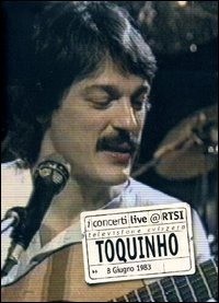 Toquinho concerti live - toquinho,