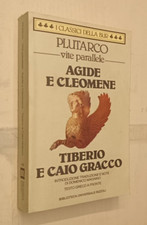 PLUTARCO-VITE PARALLELE-AGIDE E CLEOMENE-TIBERIO E CAIO GRACCO-BUR ED.-1991