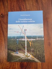 Libro L'INSTALLAZIONE DELLE TURBINE EOLICHE. Autore Vito Di Taranto.