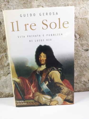 Sole vita luigi xiv - re, di