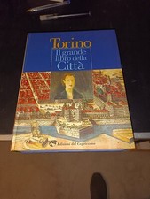TORINO IL GRANDE LIBRO DELLA CITTA' EDIZIONI CAPRICORNO